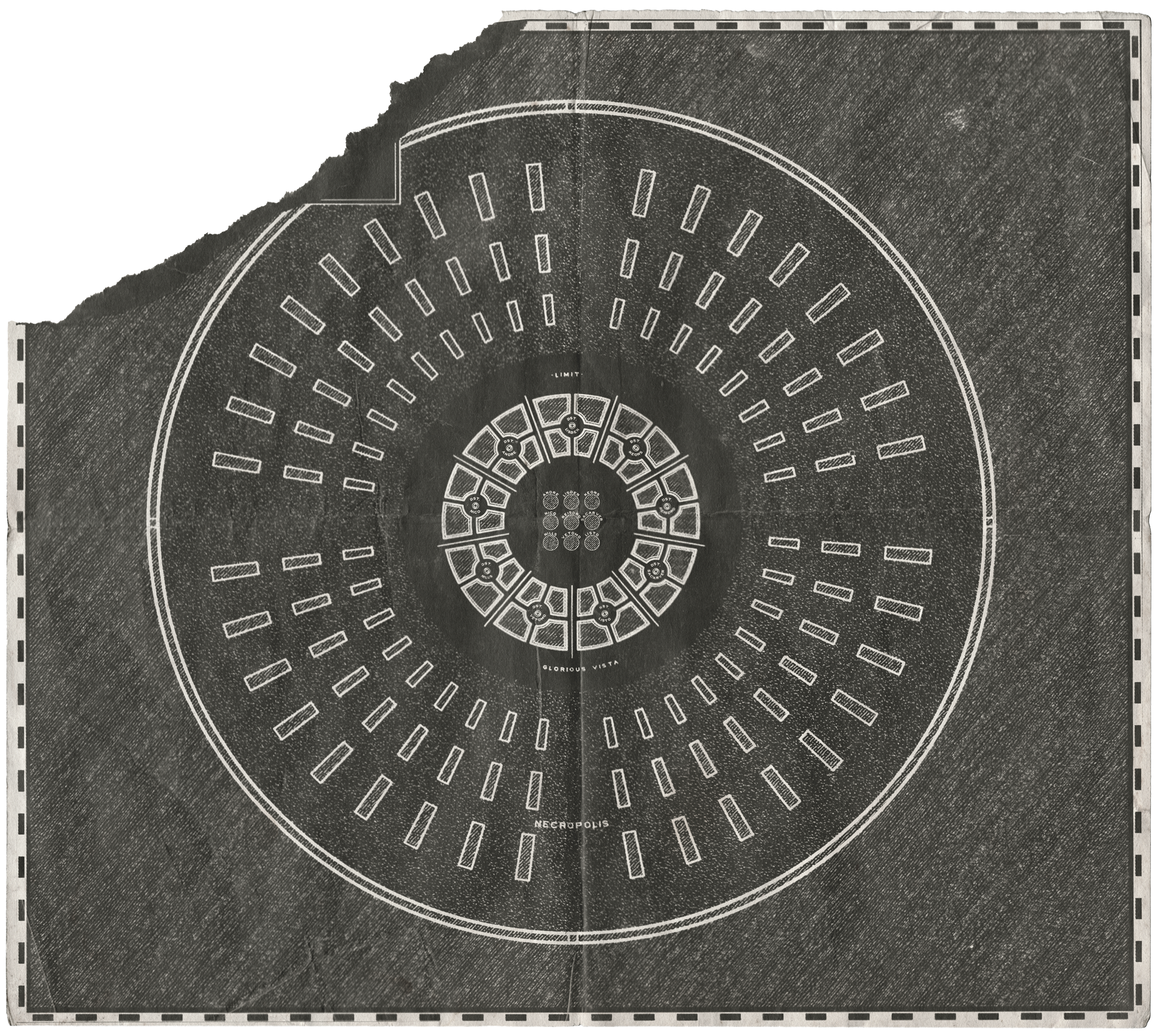 Alt text: Dark grey map with top left corner torn off. In center of map is a circular area with lines of small concentric rectangles inside labeled necropolis. Inside that is a dark circle labeled Limit and Glorious Vista. Inside that are 9 districts arranged in a circle, each labeled with a name that corresponds to a dot in the center. At very center of map are 9 dots arranged in a square. Each dot has a name written above it.